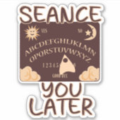 Slogan "Seeing You Spater Funny Spirit Board" Aufkleber (Vorderseite)