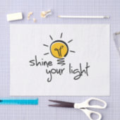 Slogan shine your light. laat je licht schijnen. seidenpapier (Handwerk)