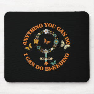 Slogan T-Shirt alles, was Sie tun können, ich kann Mousepad