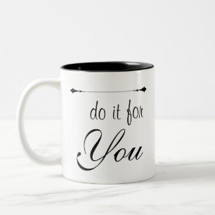 Slogan tun es für Sie Inspiration Motivierend Qu Zweifarbige Tasse