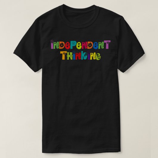 Slogan "Unabhängiges Denken und motivierend Sprich T-Shirt (Design vorne)