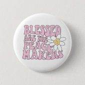 Slogan von Daisy and Peace Makers Button (Vorderseite)