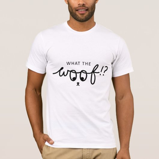 slogan what the woof. Hond, honden citaten. T-Shirt (Vorderseite)