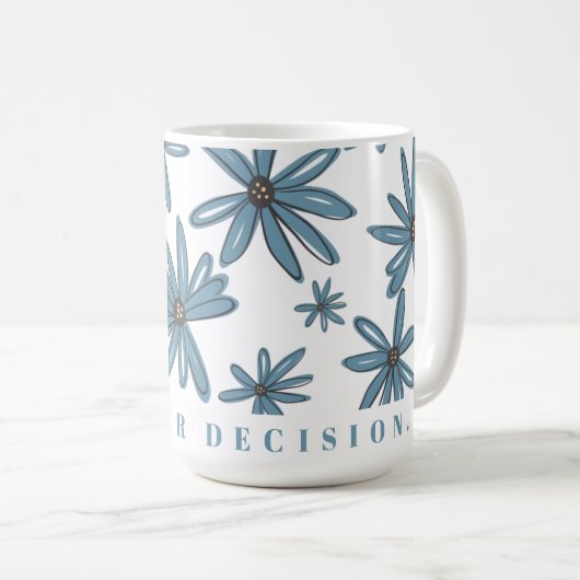 Slogans-Tasse Kaffeetasse (VorderseiteRechts)