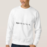 Slope Formula Math Mathematical Physics Sweatshirt<br><div class="desc">I love Math. A must for every math lover,  math student,  math teacher. A perfect match for nerds and geeks. Good for the young and the old. Slope Formula.</div>