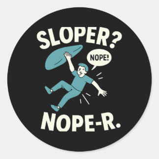Sloper Nope-r. Rock Climbing Humor White Teal Runder Aufkleber