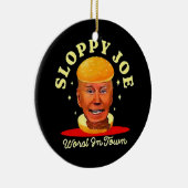 Sloppy Joe Biden Anti President Keramik Ornament (Rechts)