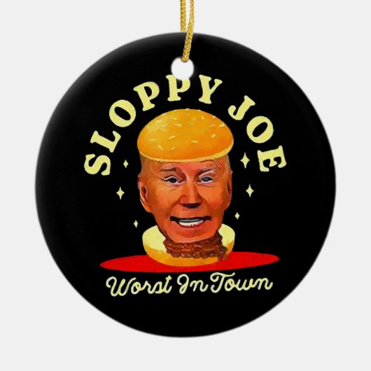 Sloppy Joe Biden Anti President Keramik Ornament (Vorne)