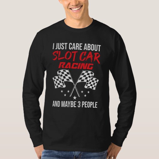 Slot Car Racing and 3 People T-Shirt (Vorderseite)