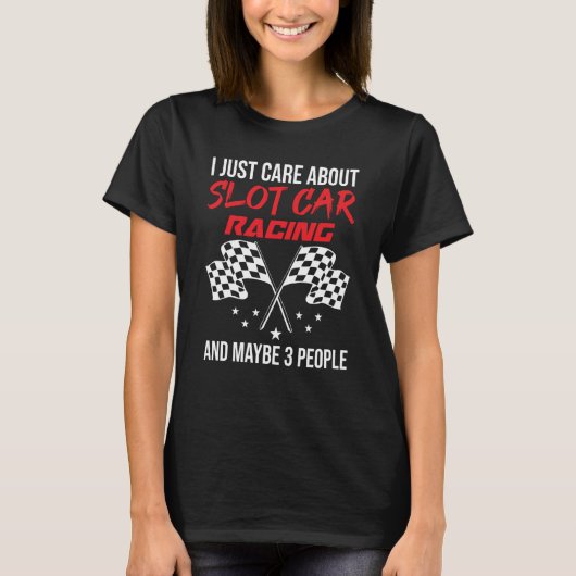 Slot Car Racing and 3 People T-Shirt (Vorderseite)