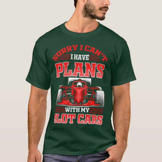 Slot Car Racing I Have Plans With My Slotcar frien T-Shirt (Vorderseite)