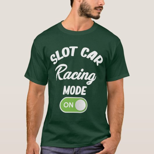 Slot Car Racing Mode On Drag Hobby Motorsport fami T-Shirt (Vorderseite)