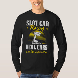 Slot Car Rennen Slot Car Rennfahrer Slot Car Racin T-Shirt