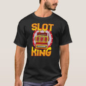 Slot Machine Las Vegas Slot King Gamble Win T-Shirt (Vorderseite)