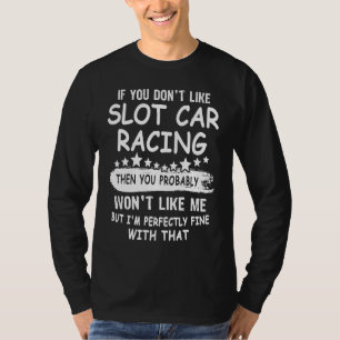 Slotautorennfahrer Slotracer Slotrennen Slotracing T-Shirt