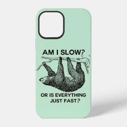 Sloth am I slow? iPhone Hülle (Rückseite)