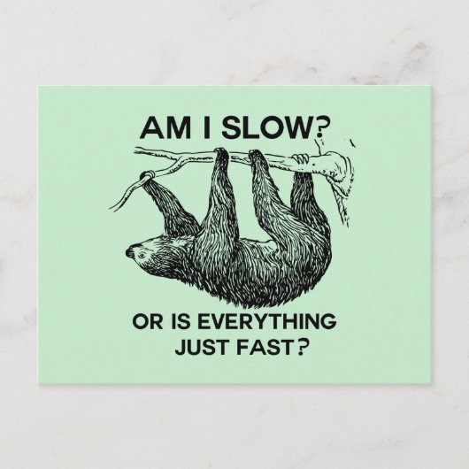 Sloth am I slow? Postkarte (Vorderseite)