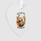 Sloth and Chill My Autumn Vibe Ornament (Vorderseite)