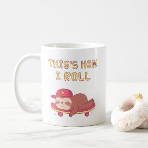 Sloth auf Skateboard, Funny, so Roll ich Kaffeetasse