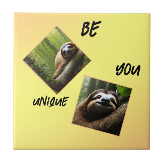 Sloth "Be You Unique", Fliese (Vorderseite)