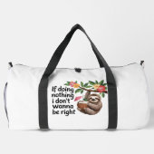 Sloth Cocktail Doing Nothing Right Duffle Bag (Rückseite)