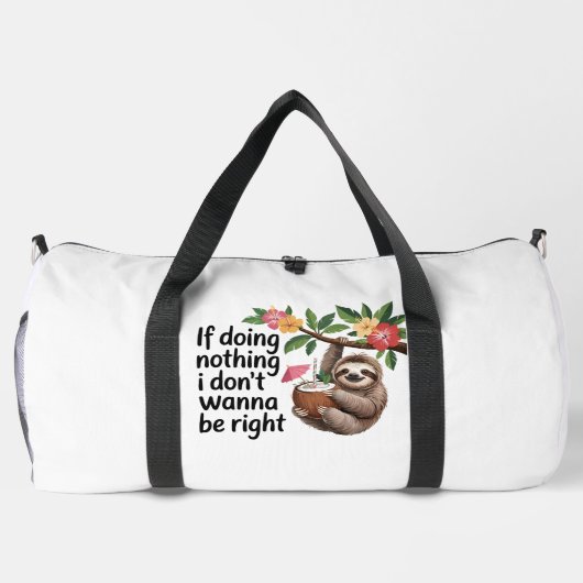 Sloth Cocktail Doing Nothing Right Duffle Bag (Rückseite)