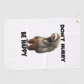 Sloth Dont Eile Be Happy Golfhandtuch (Horizontal)