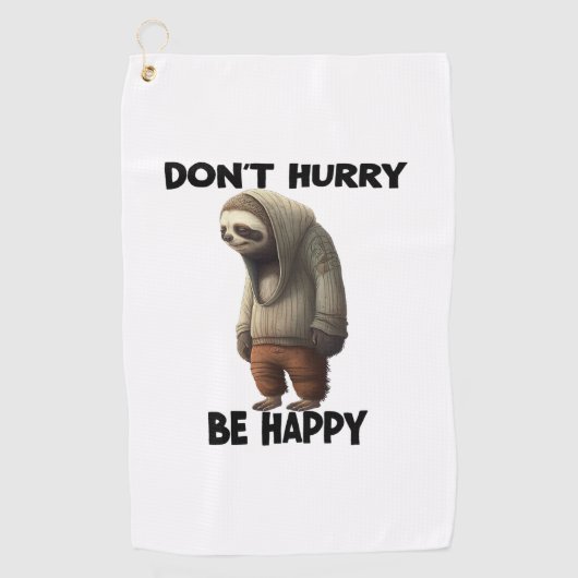 Sloth Dont Eile Be Happy Golfhandtuch (Vorderseite)