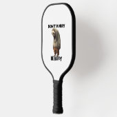 Sloth Dont Eile Be Happy Pickleball Schläger (Links)