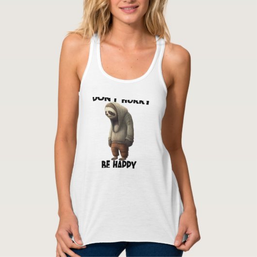 Sloth Dont Eile Be Happy Tank Top (Vorderseite)