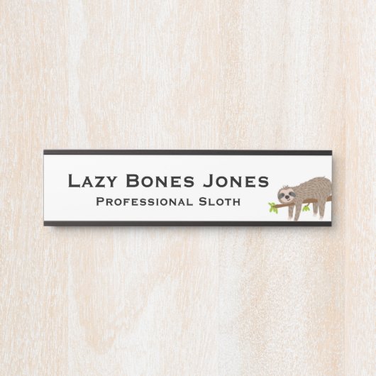 Sloth Funny Office Türzeichen Türschild (Vorderseite )