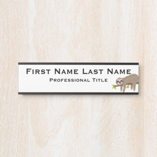 Sloth Funny Office Türzeichen Türschild (Vorderseite )