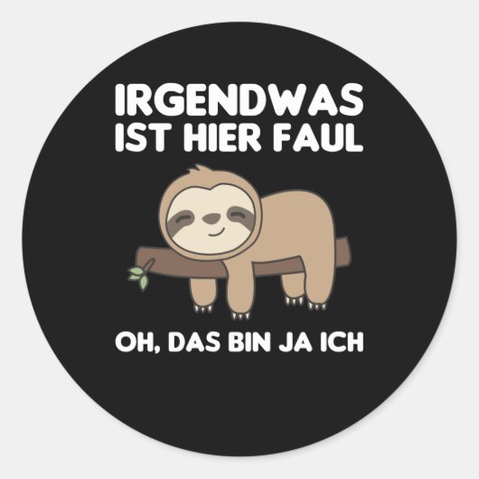 Sloth Funny Sprichwort Relaxter Sloth Runder Aufkleber (Vorderseite)