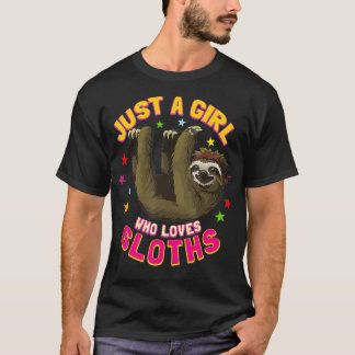 Sloth Geschenke für Frauen, die Liebe nur ein Mädc T-Shirt