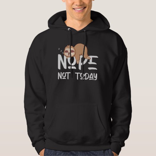 Sloth graphic Not today Hoodie (Vorderseite)