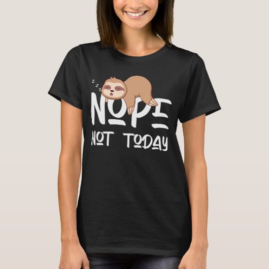 Sloth graphic Not today T-Shirt (Vorderseite)