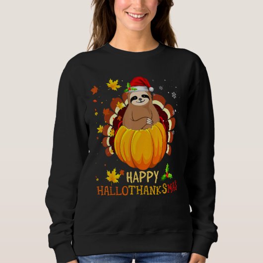 Sloth Halloween And Merry Christmas Happy Hallotha Sweatshirt (Vorderseite)