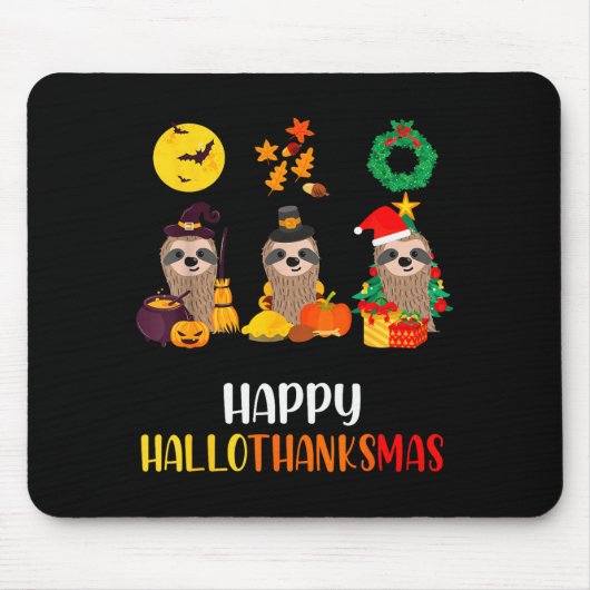 Sloth Halloween Christmas Happy Hallothanksmas Tha Mousepad (Vorne)