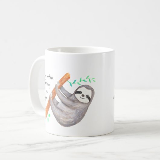 Sloth Hang in the Addictions Support Message Gift Kaffeetasse (Vorderseite Links)