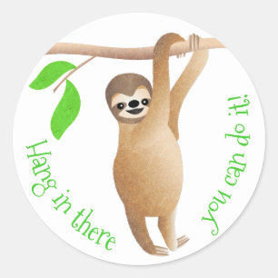 Sloth Hang in There kannst du es tun! Runder Aufkleber