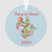 Sloth Hang in There Weihnachtsmaske 2020 Ornament (Rückseite)
