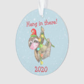 Sloth Hang in There Weihnachtsmaske 2020 Ornament (Vorderseite)