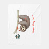 Sloth Hanging von Branch TEXT Wanna Hang Out? Fleecedecke (Vorderseite)