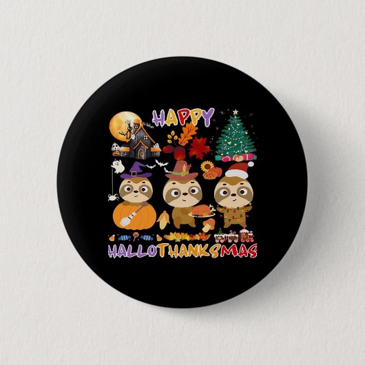 Sloth Happy Hallothanksmas Funny Halloween Thanksg Button (Vorderseite)