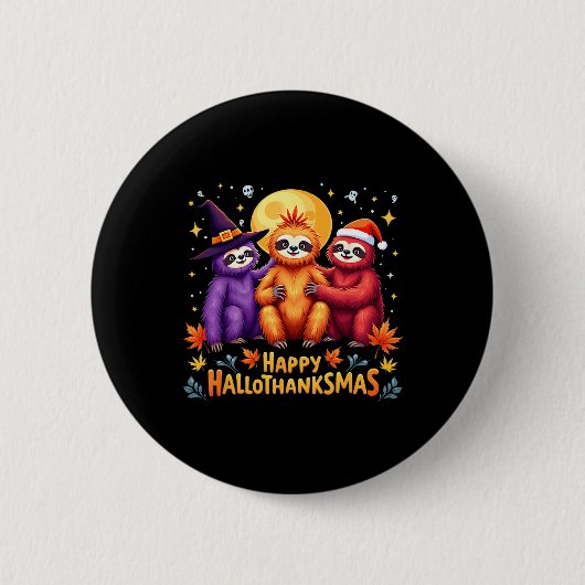 Sloth Happy Hallothanksmas Halloween-Erntedank Button (Vorderseite)