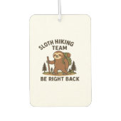 Sloth Hiking Team � Be Right Back Funny Sloth T-S Autolufterfrischer (Vorderseite)
