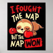 Sloth I Fought The Nap But The Nap Won Poster (Vorne)