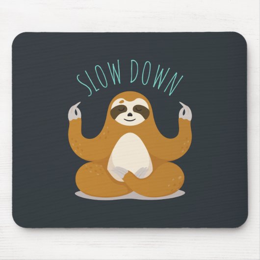 Sloth in Lotus Yoga Pose "Slow Down" Mousepad (Vorne)