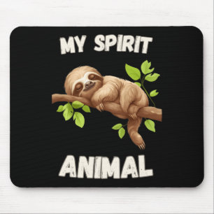 Sloth is my Spirit Animal - Lazy Napping Funny Slo Mousepad