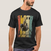Sloth ist mein Spirit Animal Niedlich Sloth Funny T-Shirt (Vorderseite)